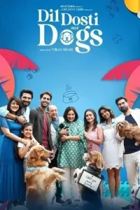 Dil Dosti Aur Dogs 2025 Bollywood Full Movie HDHub4u