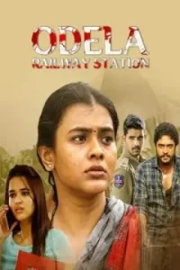 Odela Railway Station 2022 Hindi + Telugu South Movie HDHub4u