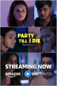 Party Till I Die S01 (2024) Hindi Full Web Series HDHub4u